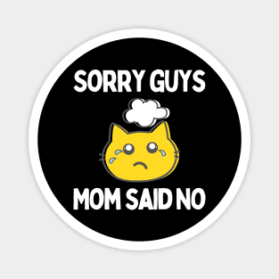 Sorry guys mom said no Magnet